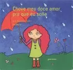 CHOVE MEU DOCE AMOR PRA QUE EU SOÑE