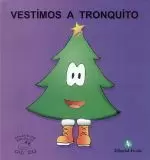 VESTIMOS A TRONQUITO