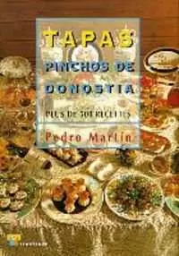 TAPAS . PINCHOS DE DONOSTIA (FRANCÉS). PLUS DE 500 RECETTES