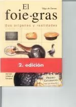 EL FOIE-GRAS. SUS ORIGENES Y REALIDADES