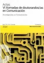 ACTAS VI XORNADAS DE DOUTORANDOS/AS EN COMUNICACION. INVEST