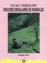 RUTAS Y PASEOS POR RINCONES SINGULARES DE IPARRALDE