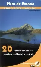 PICOS DE EUROPA.20 EXCURSIONES POR LOS MACIZOS OCCIDENTAL Y