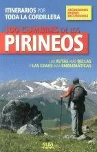 100 CUMBRES DE LOS PIRINEOS.LAS RUTAS MAS BELLAS Y LAS CIMAS