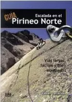 GUIA ESCALADA EN EL PIRINEO NORTE.VIAS LARGAS,FACILES Y BIEN