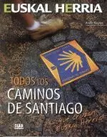 TODOS LOS CAMINOS DE SANTIAGO QUE CRUZAN EUSKAL HERRIA