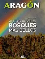 ARAGON.RUTAS POR LOS BOSQUES MAS BELLOS