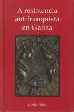 A RESISTENCIA ANTIFRANQUISTA EN GALIZA