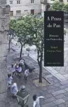 A PRAZA DO PAN.HISTORIAS CON PONTEVEDRA