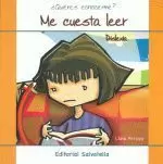 ME CUESTA LEER. DISLEXIA . ¿QUIERES CONOCERME?