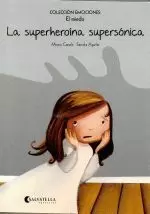 5.LA SUPERHEROINA SUPERSONICA .(EL MIEDO)