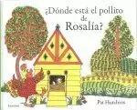 ¿DONDE ESTA EL POLLITO DE ROSALIA?