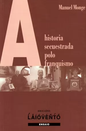 A HISTORIA SECUESTRADA POLO FRANQUISMO