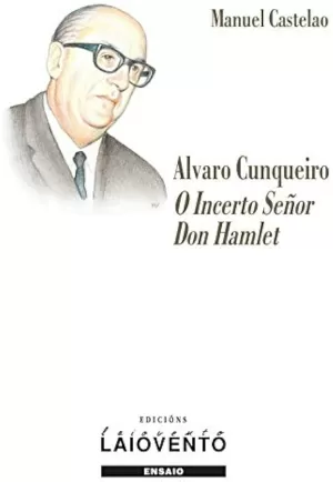 281.ALVARO CUNQUEIRO.O INCERTO SEÑOR DON HAMLET