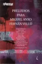 PRELUDIOS PARA MIGUEL ANXO FERNAN VELLO