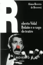 300.ROBERTO VIDAL BOLAÑO E O XOGO DO TEATRO