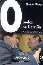 317.O PODER NA CORUÑA.DE VAZQUEZ A NEGREIRA