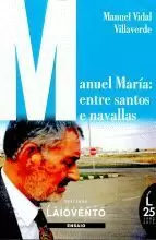 333.MANUEL MARIA: ENTRE SANTOS E NAVALLAS