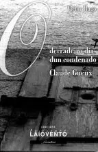 O DERRADEIRO DIA DUN CONDENADO.CLAUDE GUEUX