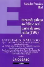 ENTREMES GALEGO AO FELIZ E REAL PARTO DA NOSA RAIÑA (1707)