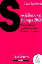 SOCIALISMO EN EUROPA 2020 . UNHA AMBICIOSA PROPOSTA SOCIALI