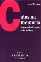 CATAS NA MEMORIA . A PERSECUCION FRANQUISTA NO VAL DE MIÑOR