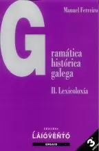 GRAMATICA HISTORICA GALEGA . II LEXICOGRAFIA