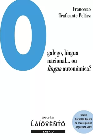O GALEGO, LÍNGUA NACIONAL...OU LINGUA AUTONÓMICA?