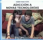 ADICCION A NOVAS TECNOLOXIAS