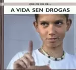 A VIDA SEN DROGAS