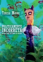 POLITICAMENTE INCORRETA.ENSAIOS PARA UN TEMPO DE PRESSAS