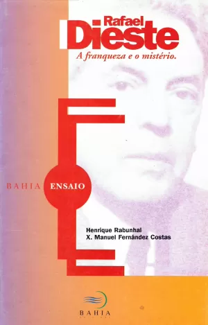 RAFAEL DIESTE. A FRANQUEZA E O MISTERIO