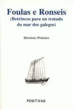 FOULAS E RONSEIS (RETRINCOS PARA UN TRATADO DO MAR DOS GALEG