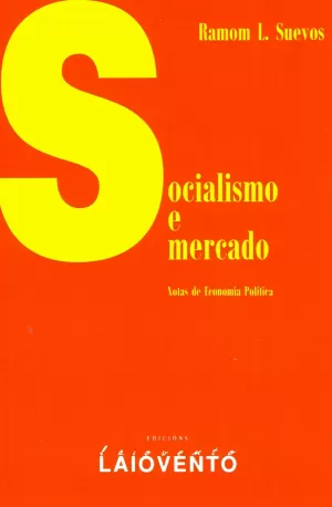 SOCIALISMO E MERCADO. NOTAS DE ECONOMÍA POLÍTICA