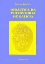 DIDACTICA DA PREHISTORIA DE GALICIA