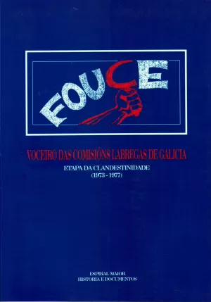 FOUCE . VOCEIRO DAS COMISIÓNS LABREGAS DE GALICIA