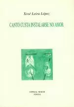 43.CANTO CUSTA INSTALARSE NO AMOR (POESIA)