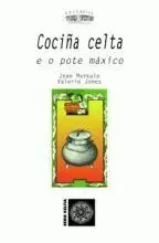 COCIÑA CELTA E O POTE MAXICO