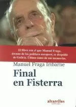 FINAL EN FISTERRA (TERCER Y ULTIMO TOMO DE MEMORIAS)