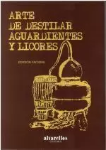 ARTE DE DESTILAR AGUARDIENTES Y LICORES ARTE DE DESTILAR AGUARDIENTES Y LICORES