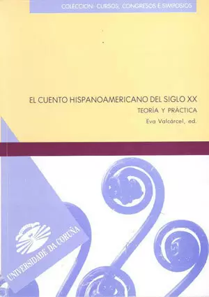 EL CUENTO HISPANOAMERICANO DEL SIGLO XX.TEORIA Y PRACTICA