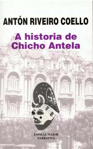 A HISTORIA DE CHICHO ANTELA