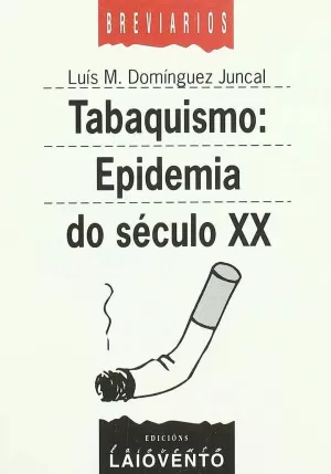 TABAQUISMO: EPIDEMIA DO SECULO XX