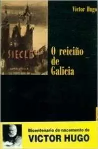 O REICIÑO DE GALICIA (Antiga Edición)