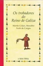 OS TROBADORES DO REINO DE GALICIA