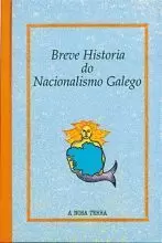 BREVE HISTORIA DO NACIONALISMO GALEGO