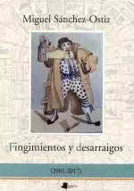 FINGIMIENTOS Y DESARRAIGOS(2001-2017)