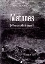 MATONES ( PARA QUE TODOS LO SEPAN )