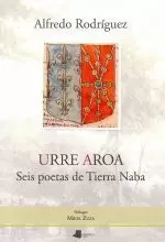 URRE AROA . SEIS POETAS DE TIERRA NABA