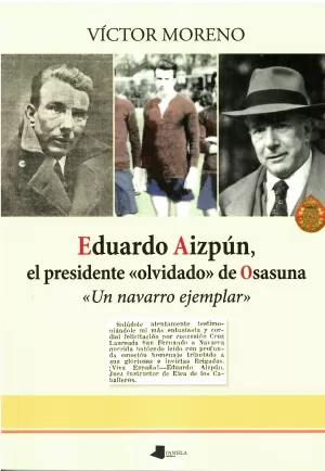EDUARDO AIZPÚN, EL PRESIDENTE «OLVIDADO» DE OSASUNA